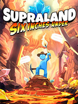 六英寸之下的领地Supraland Six Inches Under